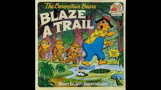 The Berenstain Bears - Blaze A Trail - Read Aloud