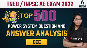 TNEB /TNPSC AE | EEE | Top 500 Power System Question and Answer Analysis | Adda247 Tamil