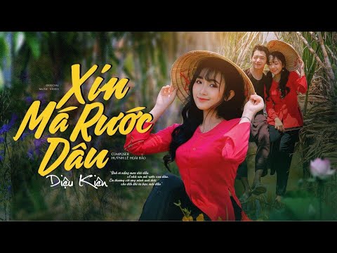 Anh Ơi..? Nắng Mưa Dãi Dầu..Về Nhà Xin Má Rước Dâu - XIN MÁ RƯỚC DÂU - DIỆU KIÊN  |  VIDEO MV 4K