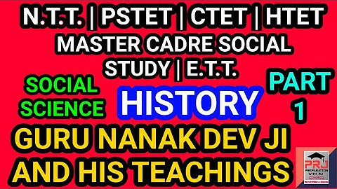 N.T.T. | PSTET | CTET | HTET | MASTER CADRE S.St. | HISTORY | GURU NANAK DEV JI AND HIS TEACHINGS 1