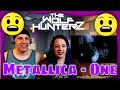 Metallica One Official Music Video THE WOLF HUNTERZ Reactions 