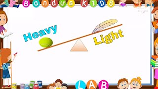 Heavy and Light / Comparison for Kids with Bandu's Kids Lab