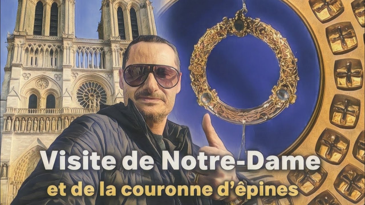  👉 Visite de Notre-Dame de Paris et découverte de la couronne d’épines ✝️