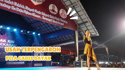 Pela Gadis Dayak, Usah Terpengaroh #lagudayakviral