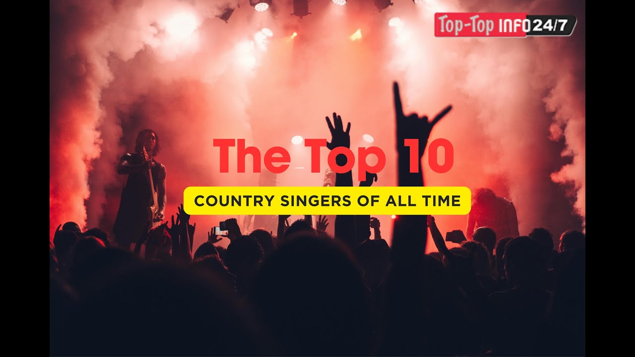 🤠🎶Legendary Melodies: The Top 10 Country Singers of All Time🌟🎸 - YouTube