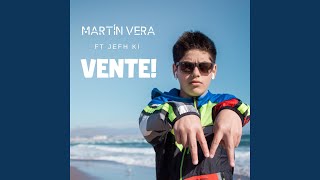 Miniatura de "Martin Vera - Vente (feat. Jefh Ki)"