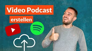 Video-Podcast erstellen bei Spotify und YouTube (Tutorial)