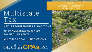 Multistate Tax Accounting, what you need to know, by James Knight, St. Clair CPAs, full length