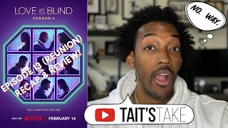 Love is Blind Season 6 | Episode 13 Recap & Review! THE REUNION!