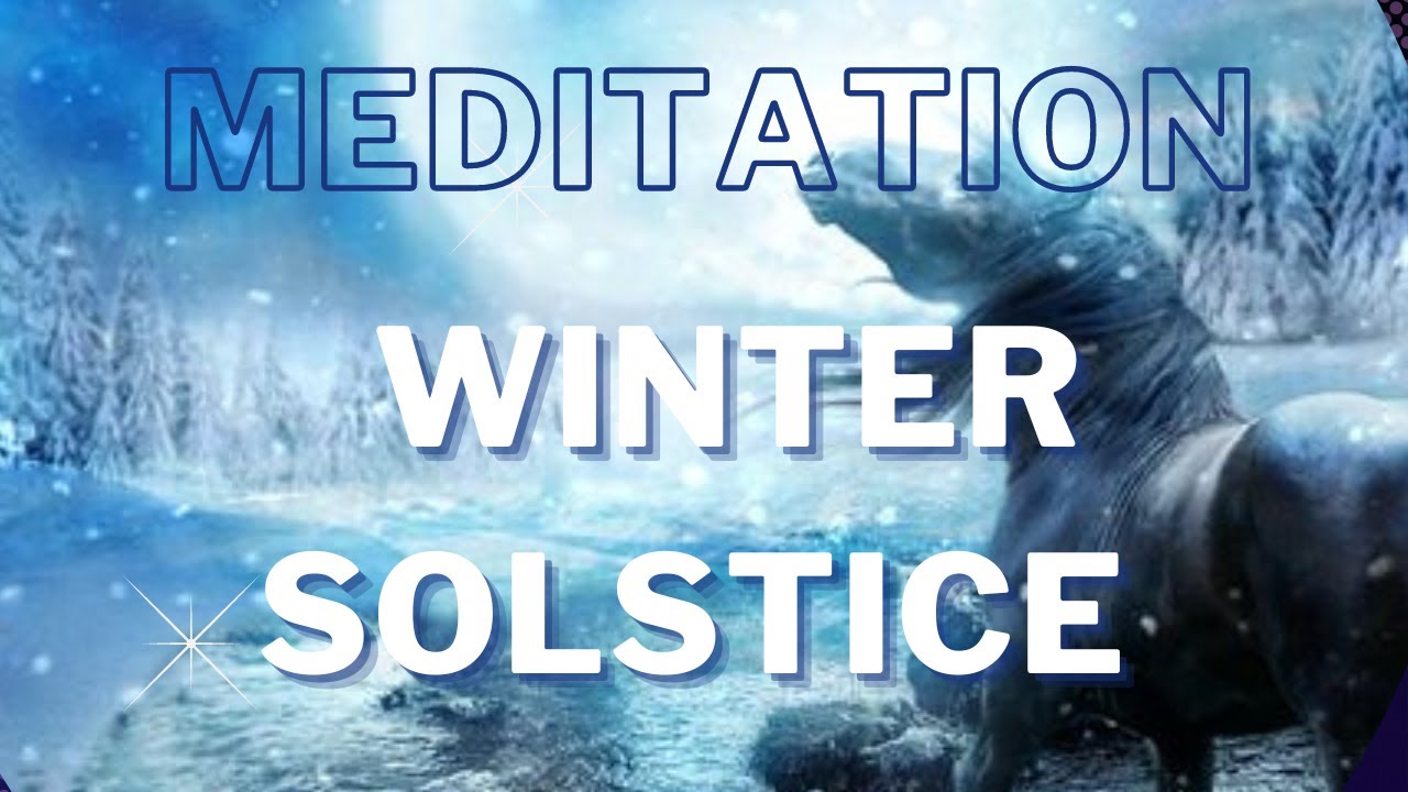Winter Solstice Meditation - YouTube