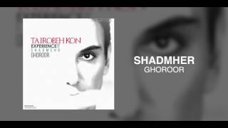 Shadmehr - Ghoroor OFFICIAL TRACK - TAJROBEH KON ALBUM