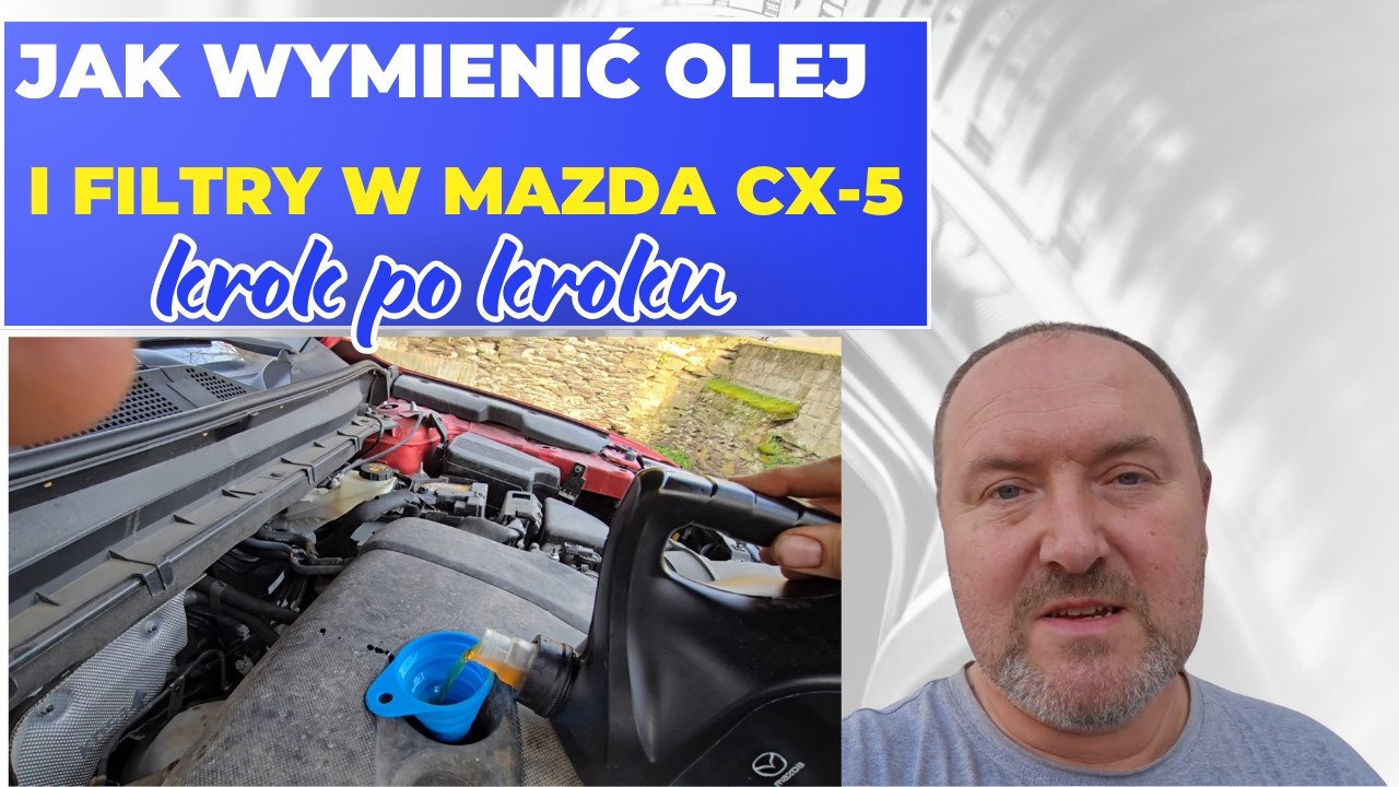 Mazda CX-5 – wymiana oleju i filtrów  | Prosto i krok po kroku