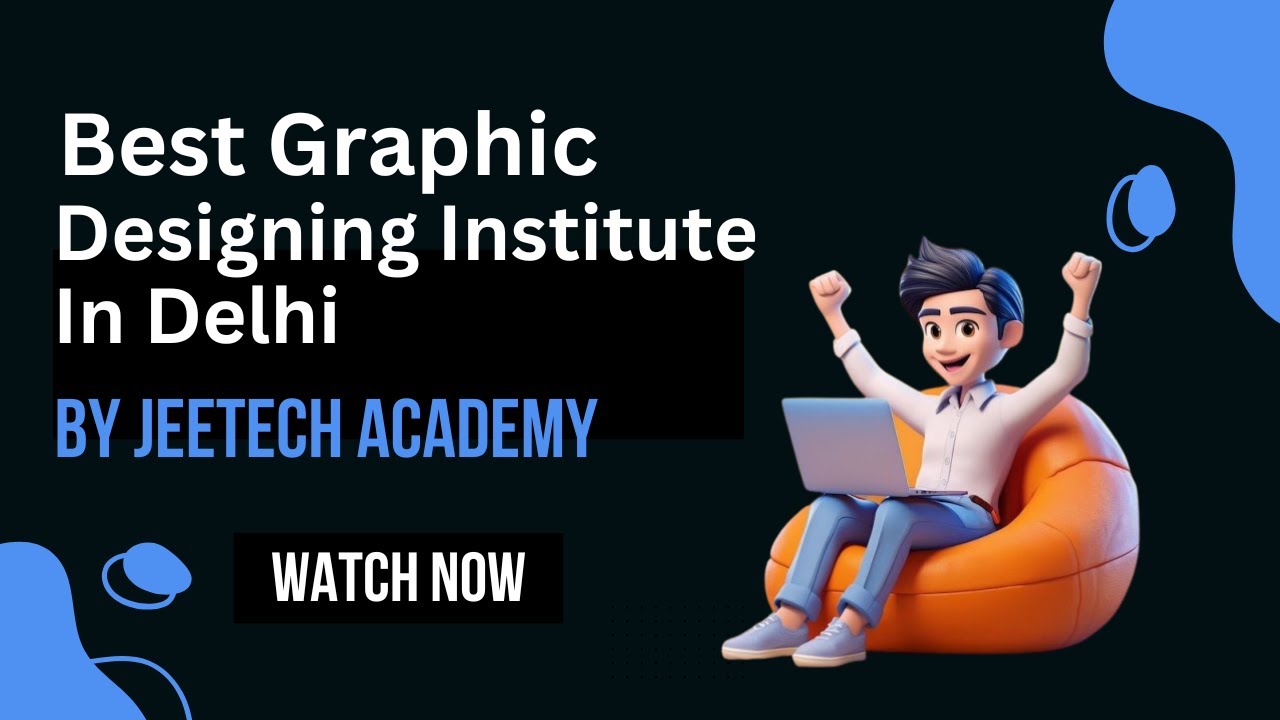 Best Graphic Designing Institute In Delhi By Jeetech Academy # ...
