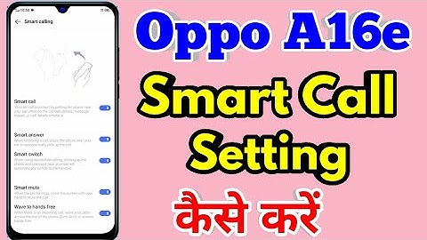 How To Smart Call in Oppo a16e | Oppo a16e Smart Call Setting Kaise Kare