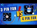 3 Pin Vs 4 Pin Fan| Sort Out the Entire Gist!