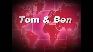 Tom And Ben News Intro