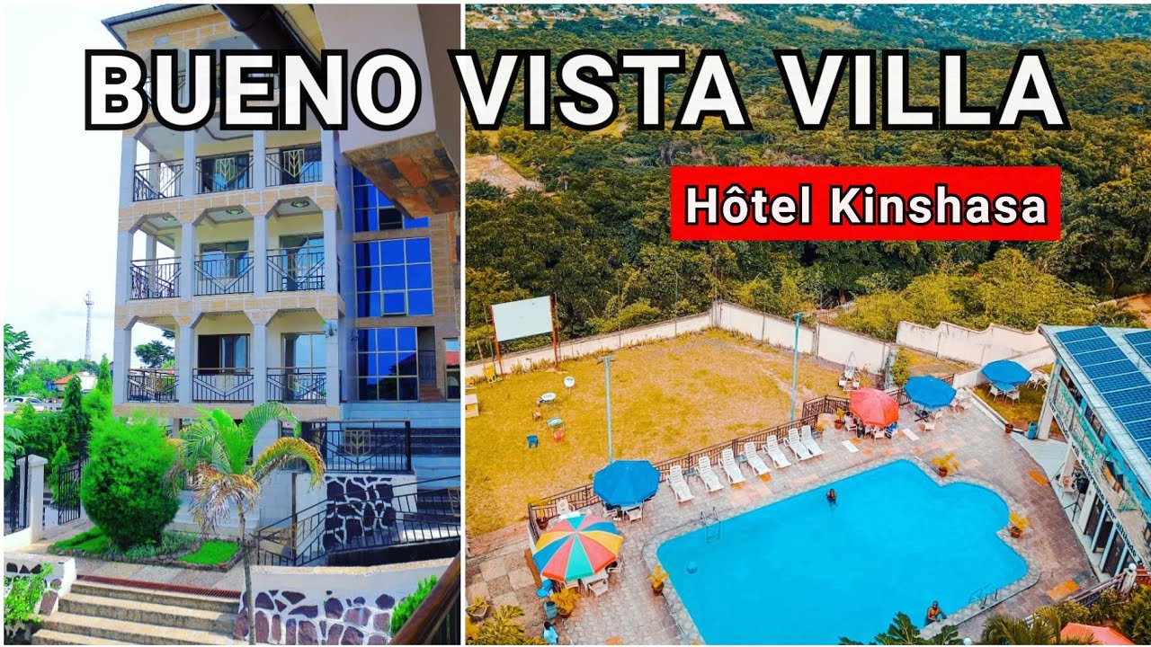 Kinshasa Hôtel : BUENO VISTA VILLA | Democratic Republic of Congo #KinsahasaMaps