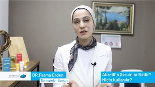Aha-Bha Serumlar Nedir? Niçin Kullanılır?