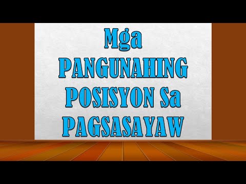 P.E. 5 - Iba&rsquo;t ibang Pangunahing Posisyon ng Braso at Paa sa Pagsasayaw