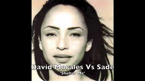David Morales vs. Sade // Shelter Me (David Morale...