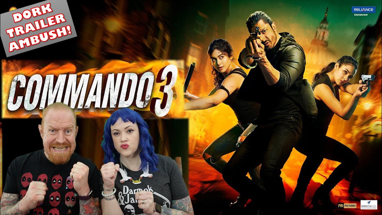 Commando 3 (Vidyut Jammwal, Adah Sharma, Angira Dhar, Gulshan Devaiah, 2019) - Dork Trailer Ambush!