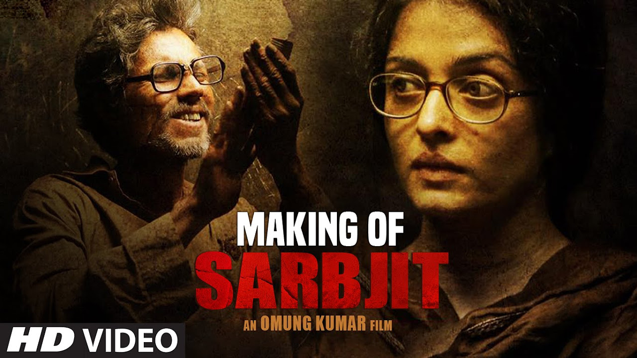 Making Of SARBJIT MOVIE  Aishwarya Rai Bachchan Randeep Hooda Richa Chadda