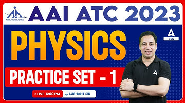 AAI ATC New Vacancy 2023 | AAI ATC Physics Class | Physics By Sushant Sharma Practice Set - 1