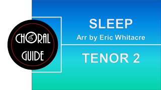 Sleep - TENOR 2 (E Whitacre)