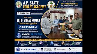 A.P. State Forest Academy Honours G. Vimal Kumar CTO Cyber Privilege for Excellence Cyber Forensics
