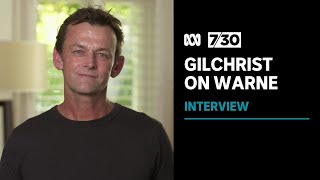 Adam Gilchrist pays tribute to long-time friend Shane Warne | 7.30