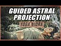 Guided Astral Projection: Yoga Nidra &amp; Mind Awake Body Asleep