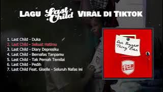 Kumpulan Lagu Last Child 