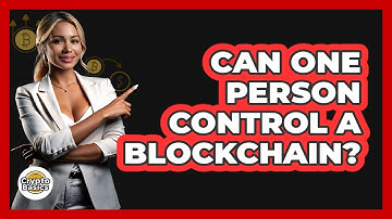 Can One Person Control A Blockchain?