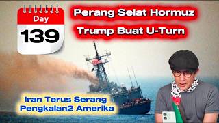 Perang Selat Hormuz - Trump Buat U-Turn - Iran Terus Serang Pengkalan2 Tentera Amerika