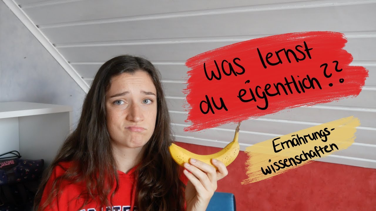 ERNÄHRUNGSWISSENSCHAFTEN Was lernt man da? //FAZIT nach 4 Semestern