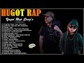 Yayoi Rap Song's and King Badjer, Soldierz Rap Song's -  Best HUGOT Rap SONG'S Trending 2022