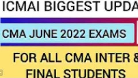 ICMAI IMPORTANT UPDATE FOR MODEL TEST PAPERS JUNE 2022 EXAMS FOR CMA INTER FINAL STUDENTS ICMA EXAMS
