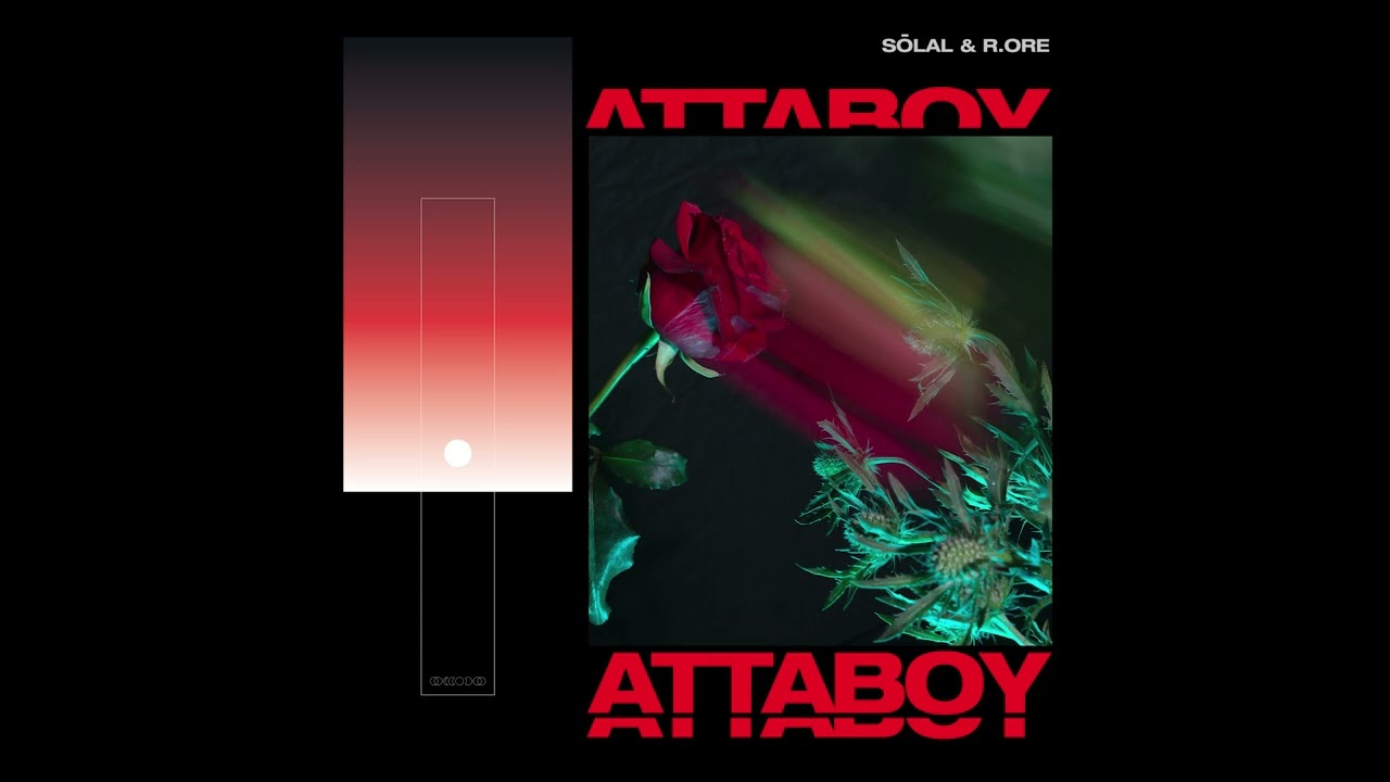 Watch ATTABOY - SŌLAL FEAT. R.ORE on YouTube Watch ATTABOY - SŌLAL FEAT. R.ORE on YouTube
