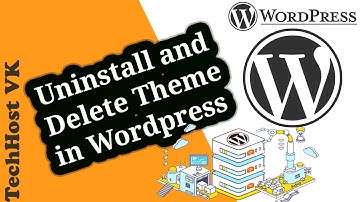 How to Delete and Uninstall WordPress Theme in Hindi  - TechHost VK