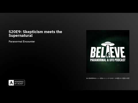 S20E9: Skepticism meets the Supernatural