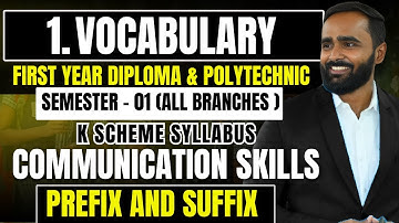 1. VOCABULARY|PREFIX AND SUFFIX|DIPLOMA|COMMUNICATION SKILLS|K SCHEME|LECTURE 03