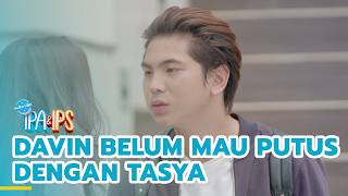 Davin doesn't want to break up with Tasya yet | FORMER SCIENCE & SOCIAL STUDENT | EPS.536 (3/5)