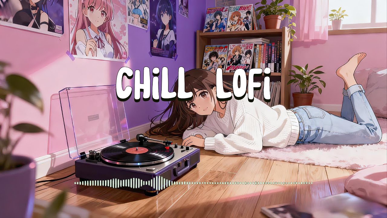 Cozy Room Vibes ✨ Chill Lofi Mix [Relax / Sit Back / Study] - Soft