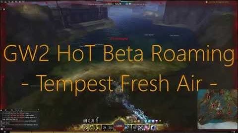 [Huddi] GW2 Tempest Fresh Air Roaming