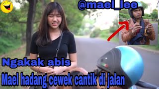 #mael_lee_terbaru MAEL Lee terbaru!!!!! Hadang cewek di jalan-ASTAGA begini yg terjadi