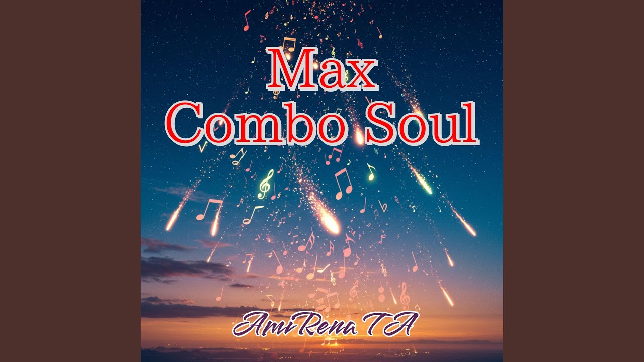 Watch Max Combo Soul on YouTube Watch Max Combo Soul on YouTube