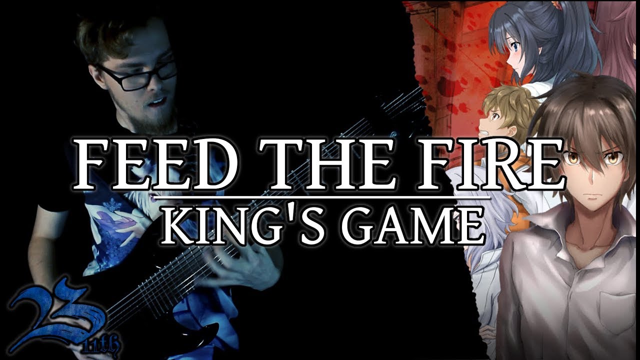 Feed the Fire (King's Game OP) - Cover || Billy Qvarnström