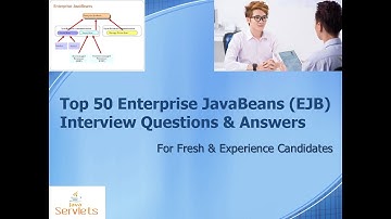 Enterprise JavaBeans Interview Questions and Answers | EJB Top 50 Q&A For Interview Preparation