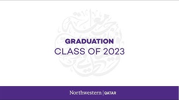 Northwestern University in Qatar Graduation Class of 2023