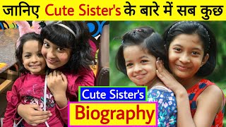 Cute Sisters Biography || Cute Sisters Lifestyle, Age, Class, Home Town, Family || Cute Sister's